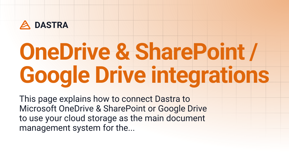 OneDrive/Google Drive integrations | DASTRA